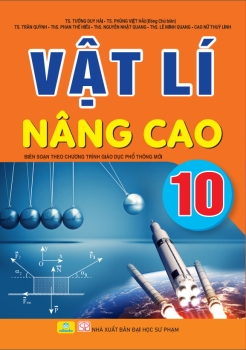 VẬT LÍ NÂNG CAO LỚP 10 (Biên soạn theo chương trình GDPT mới)